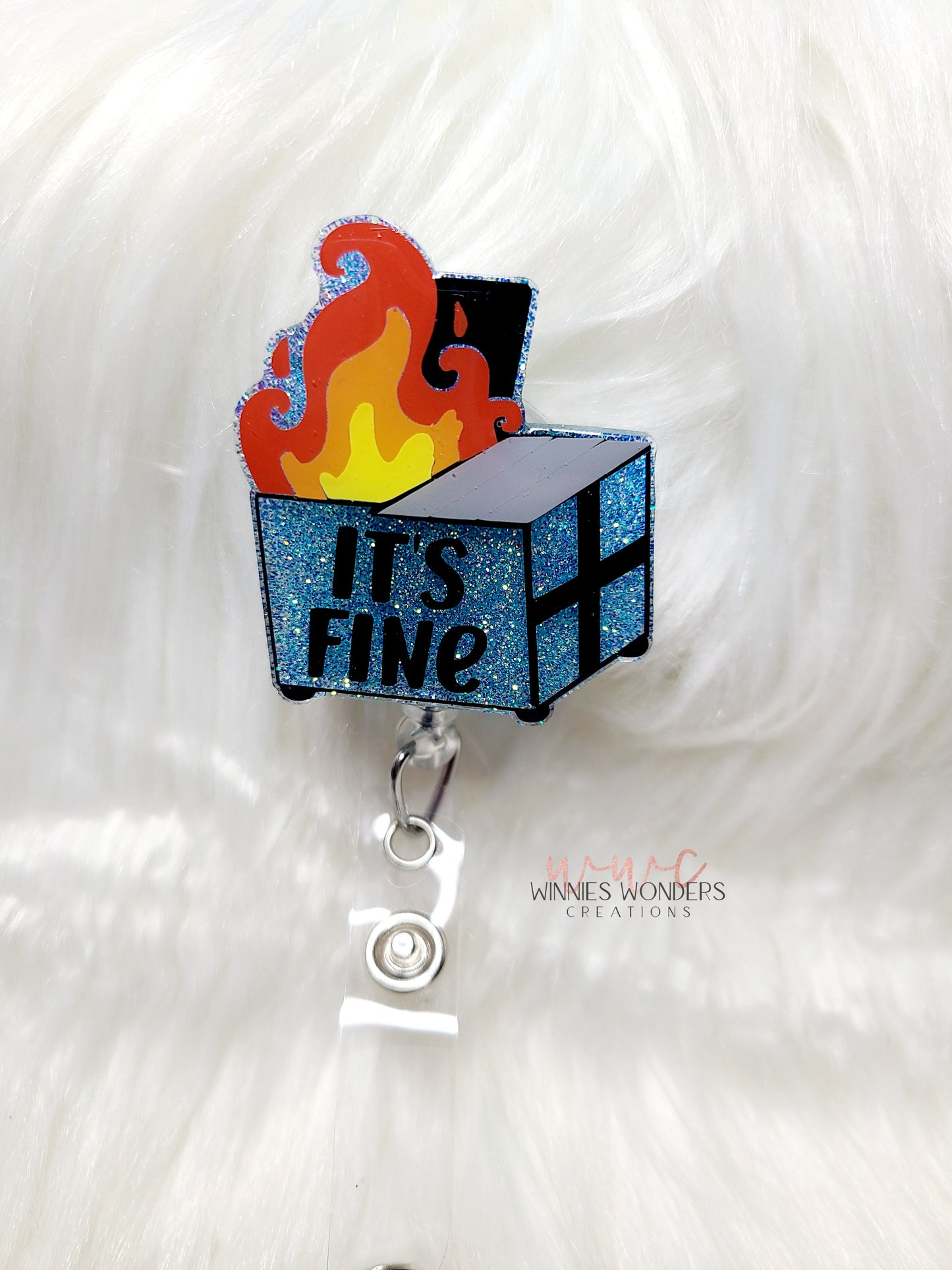 Its Fine Dumpster Badge Reel