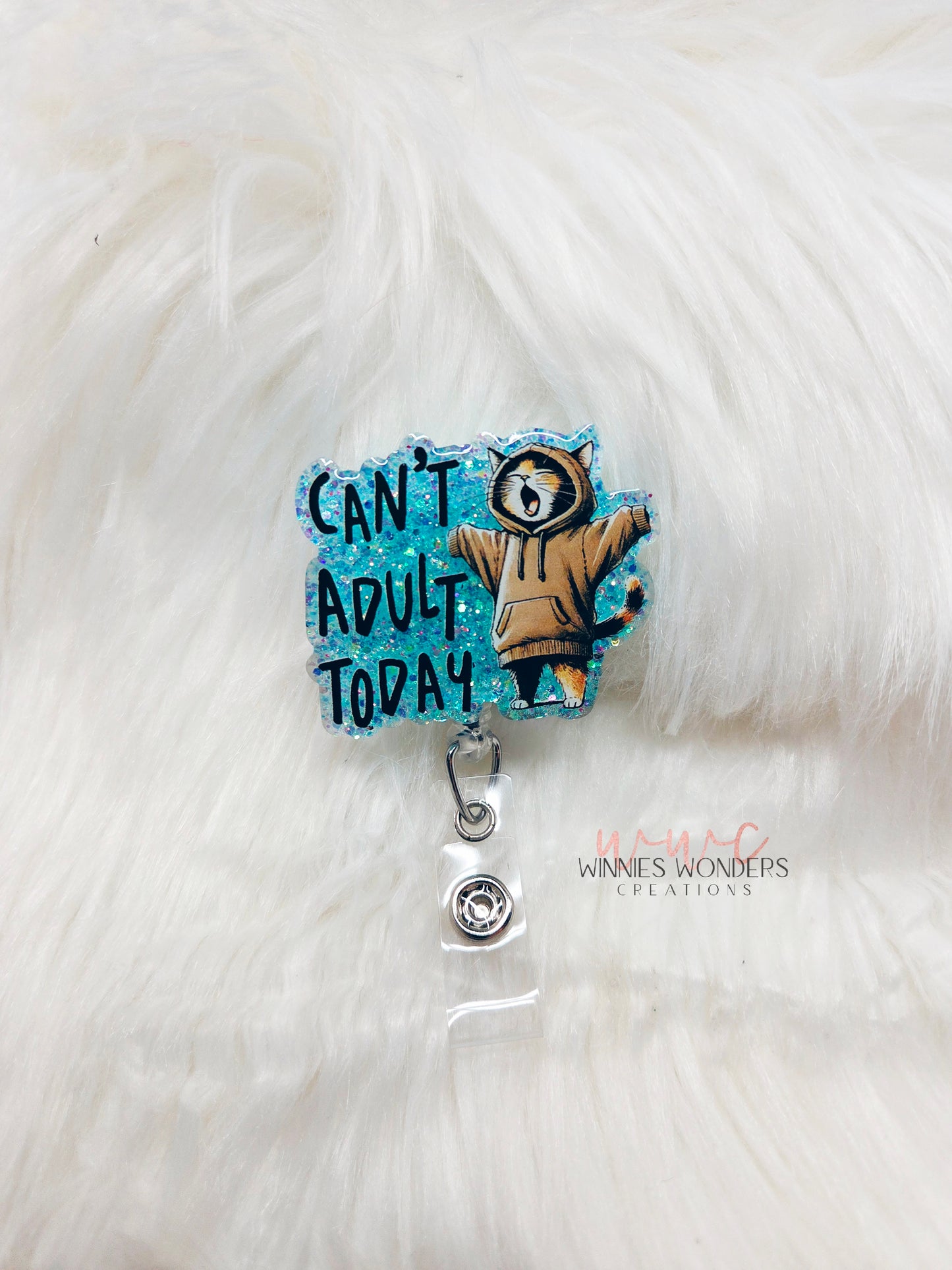 Can't Adult Today Badge Reel