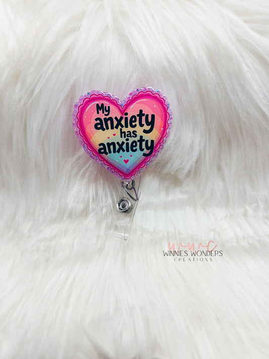 My anxiety has anxiety Badge Reel