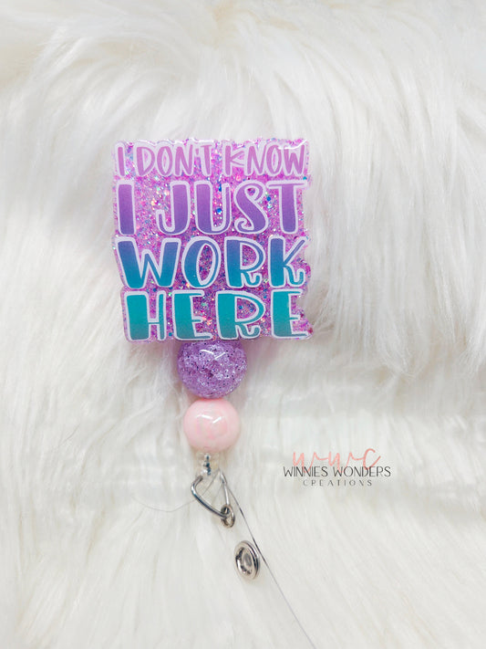 I Just Work Here Badge Reel