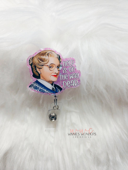 Help is on the way dear Badge Reel