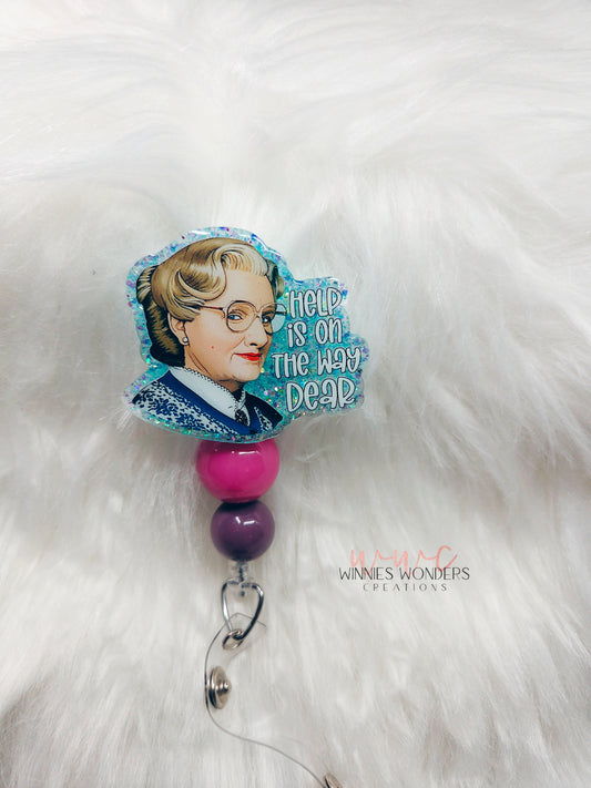 Help is on the way dear Badge Reel