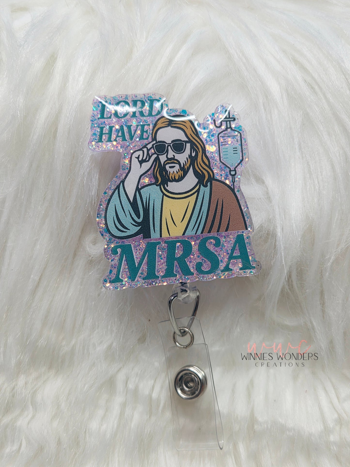Lord have MRSA Badge Reel