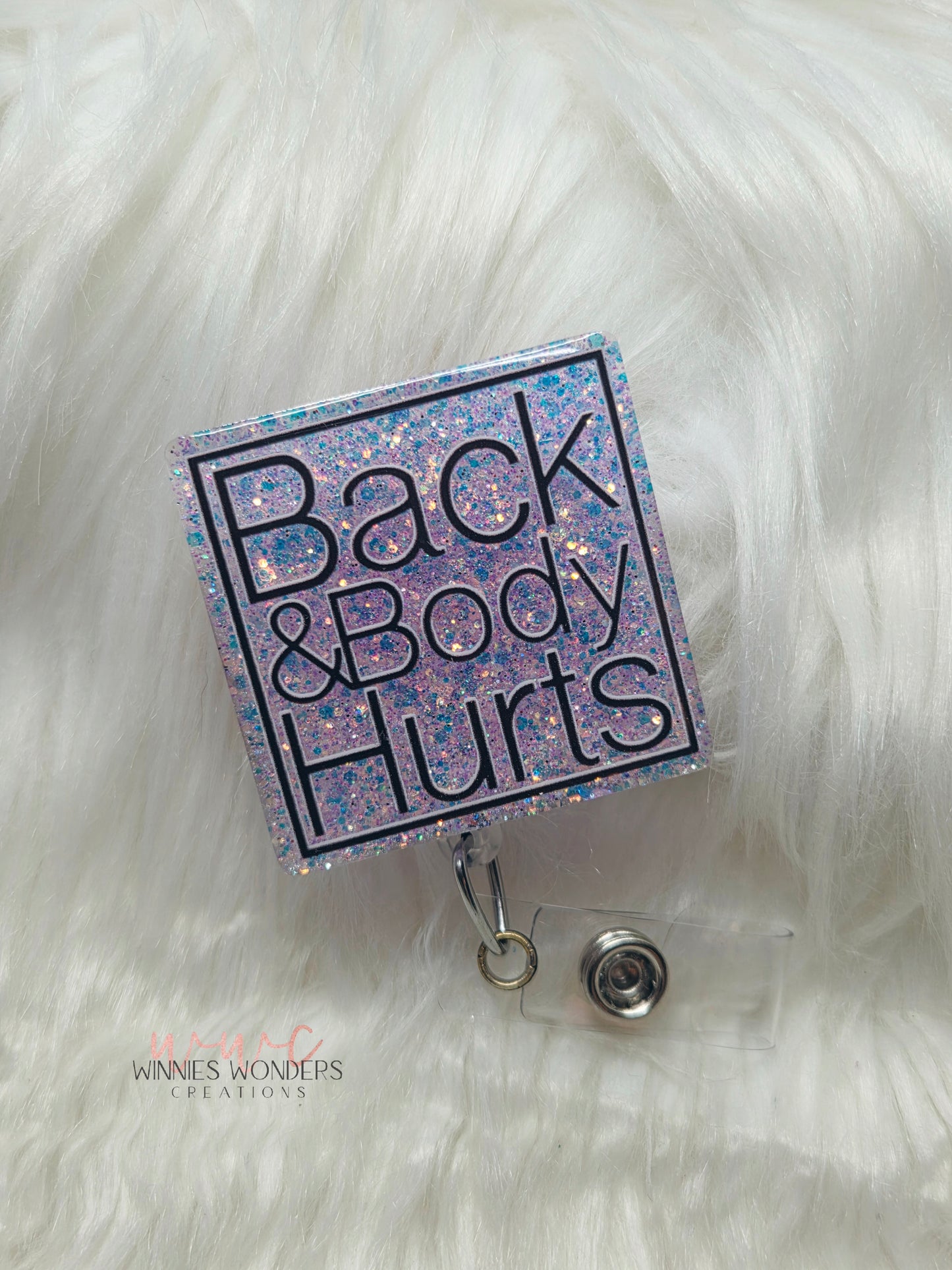 Back and Body Hurts Badge Reel
