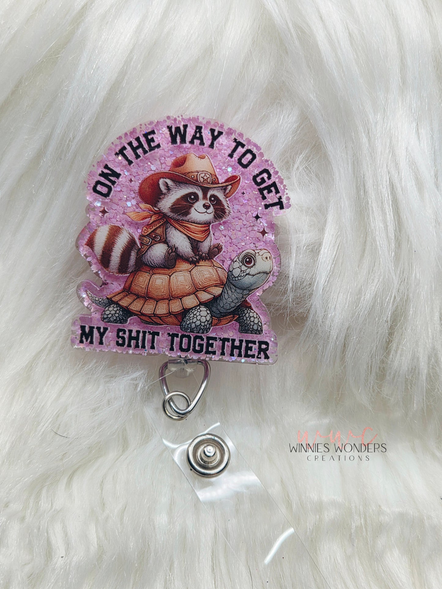 On way to get shit together Badge Reel