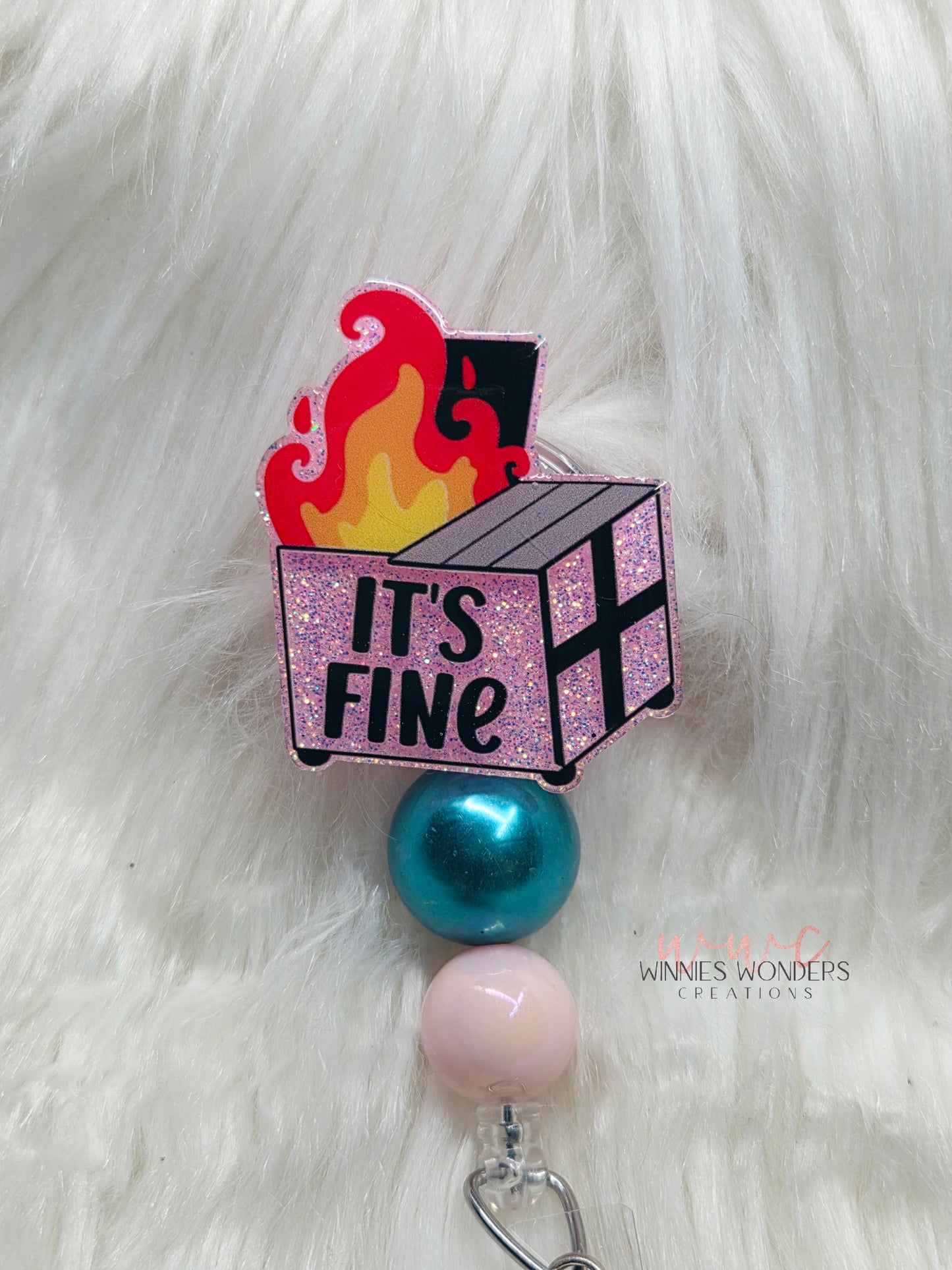Its Fine Dumpster Badge Reel