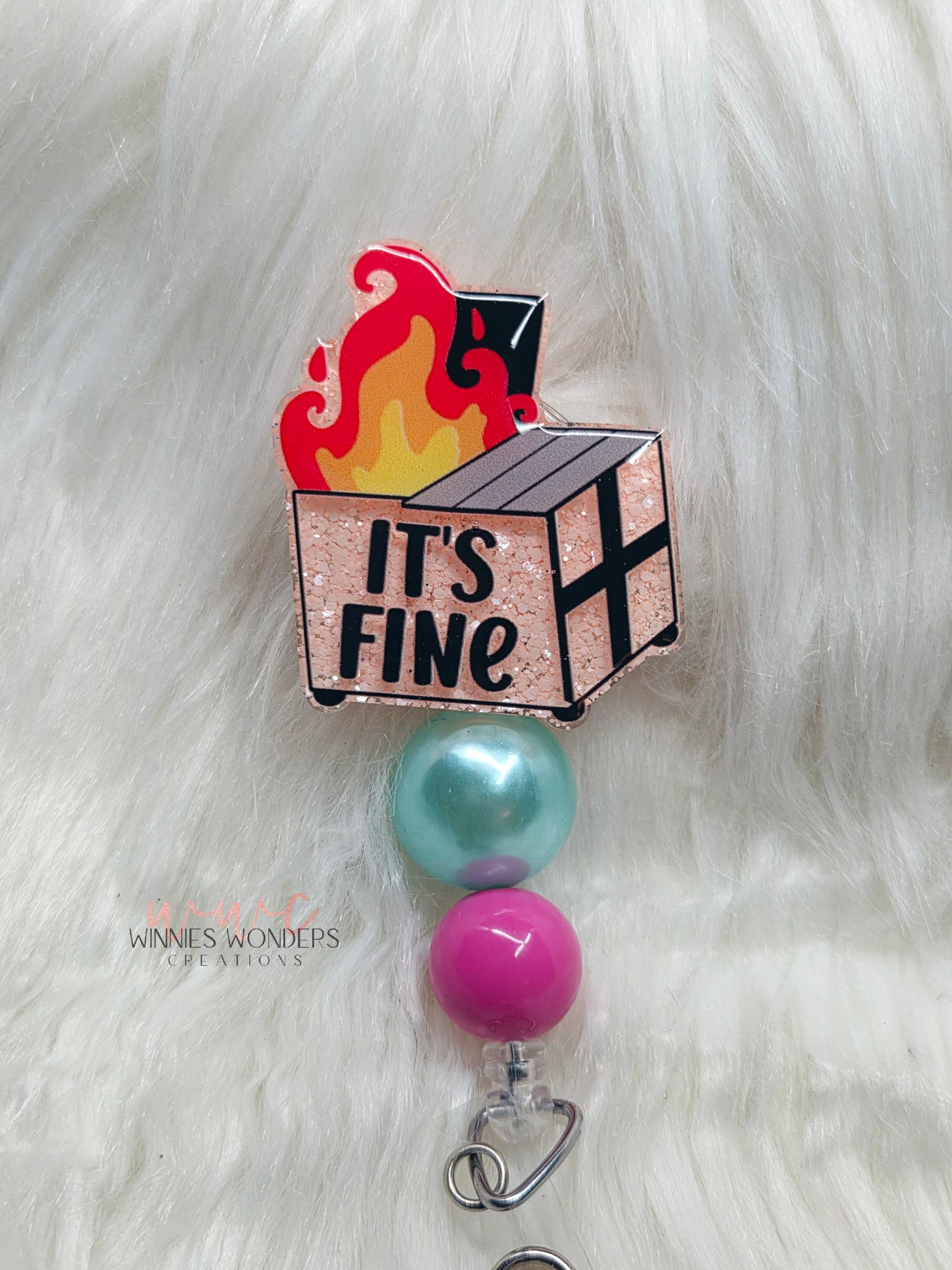 Its Fine Dumpster Badge Reel
