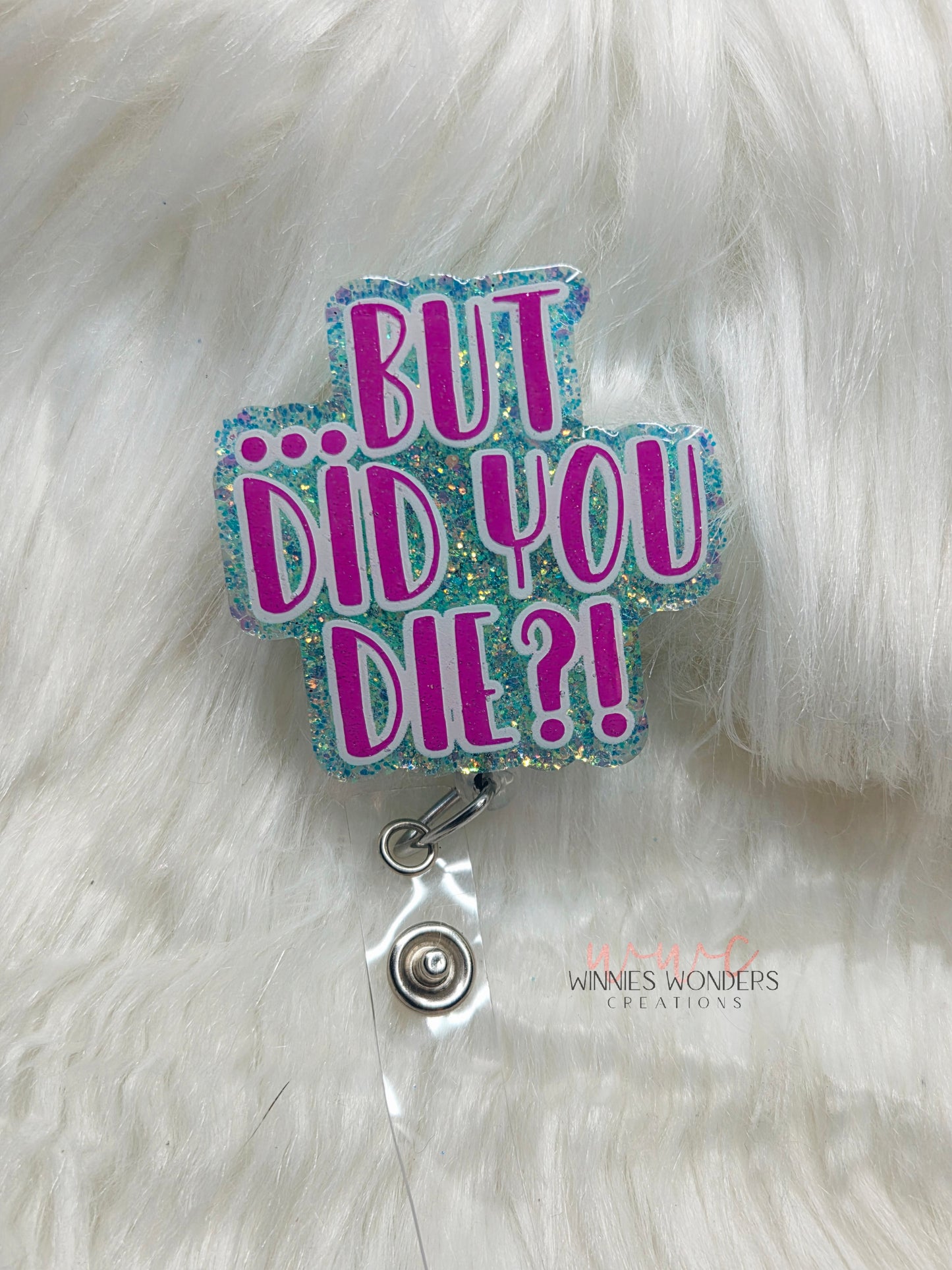 But Did You Die Badge Reel