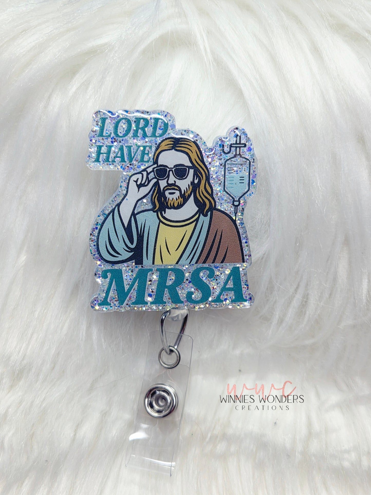 Lord have MRSA Badge Reel