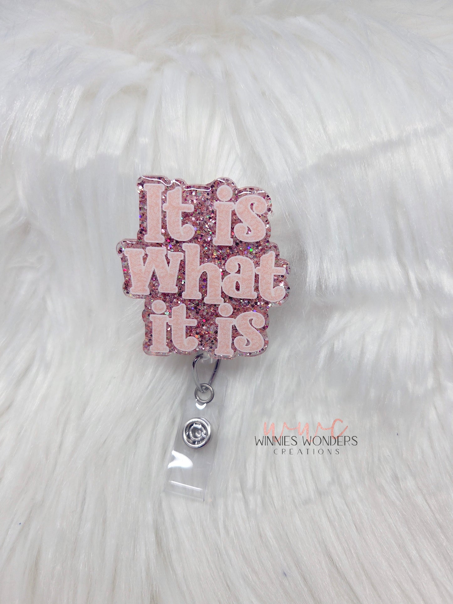 It is what it is Badge reel