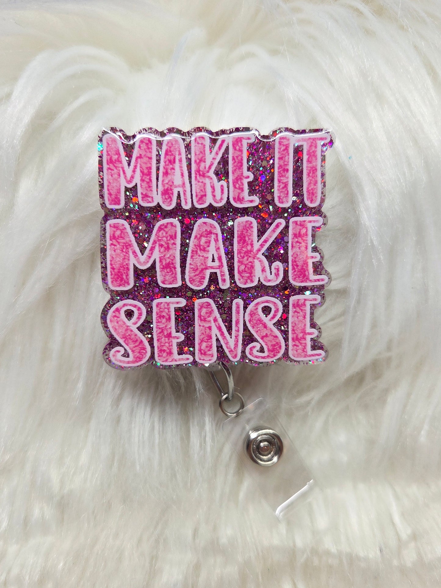 Make it make sense Badge Reel