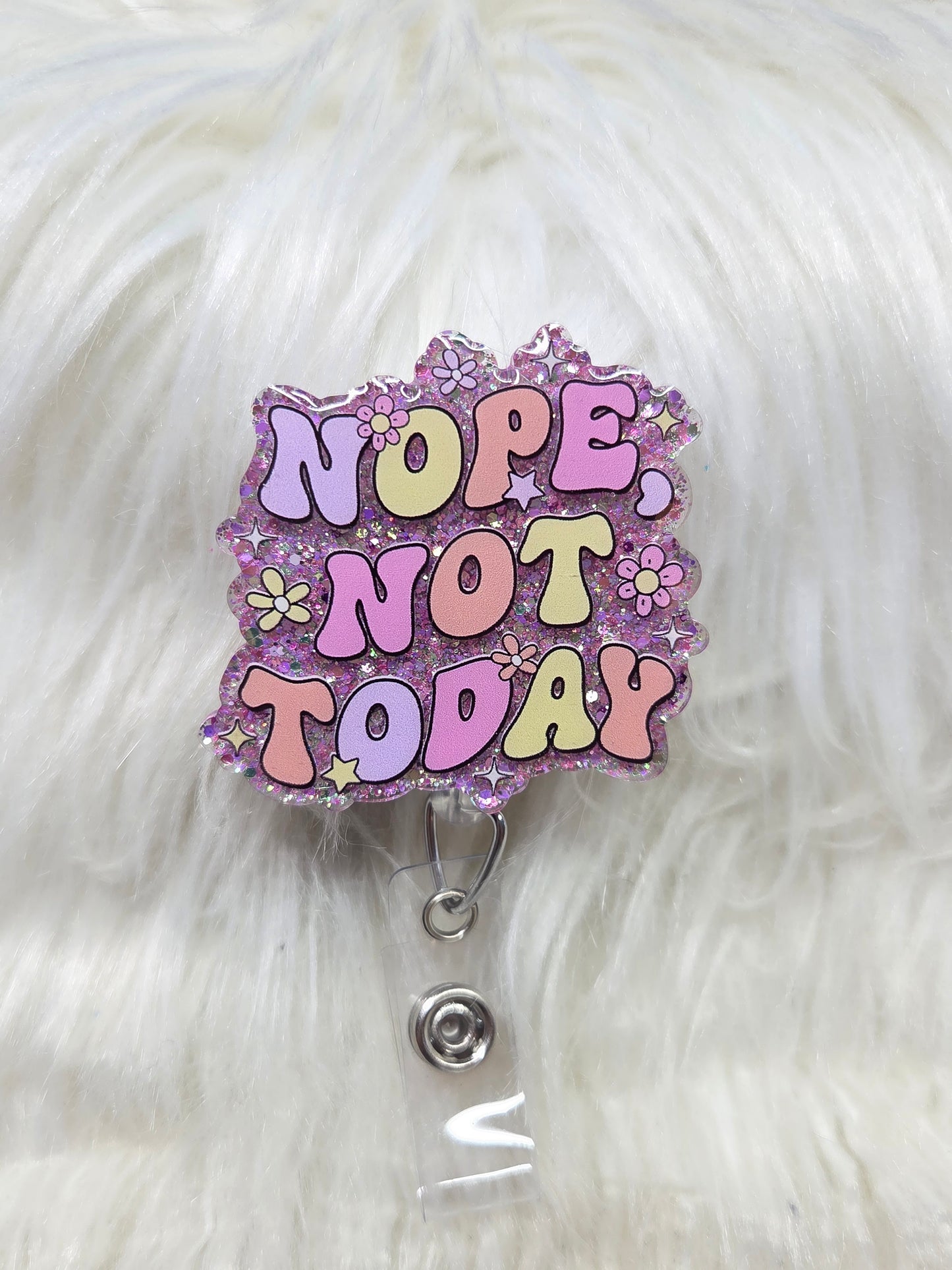 Nope not today Badge reel