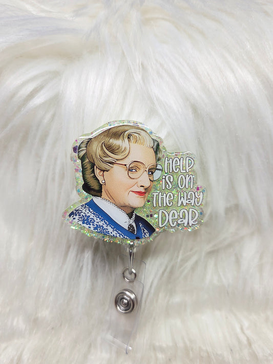 Help is on the way dear Badge Reel