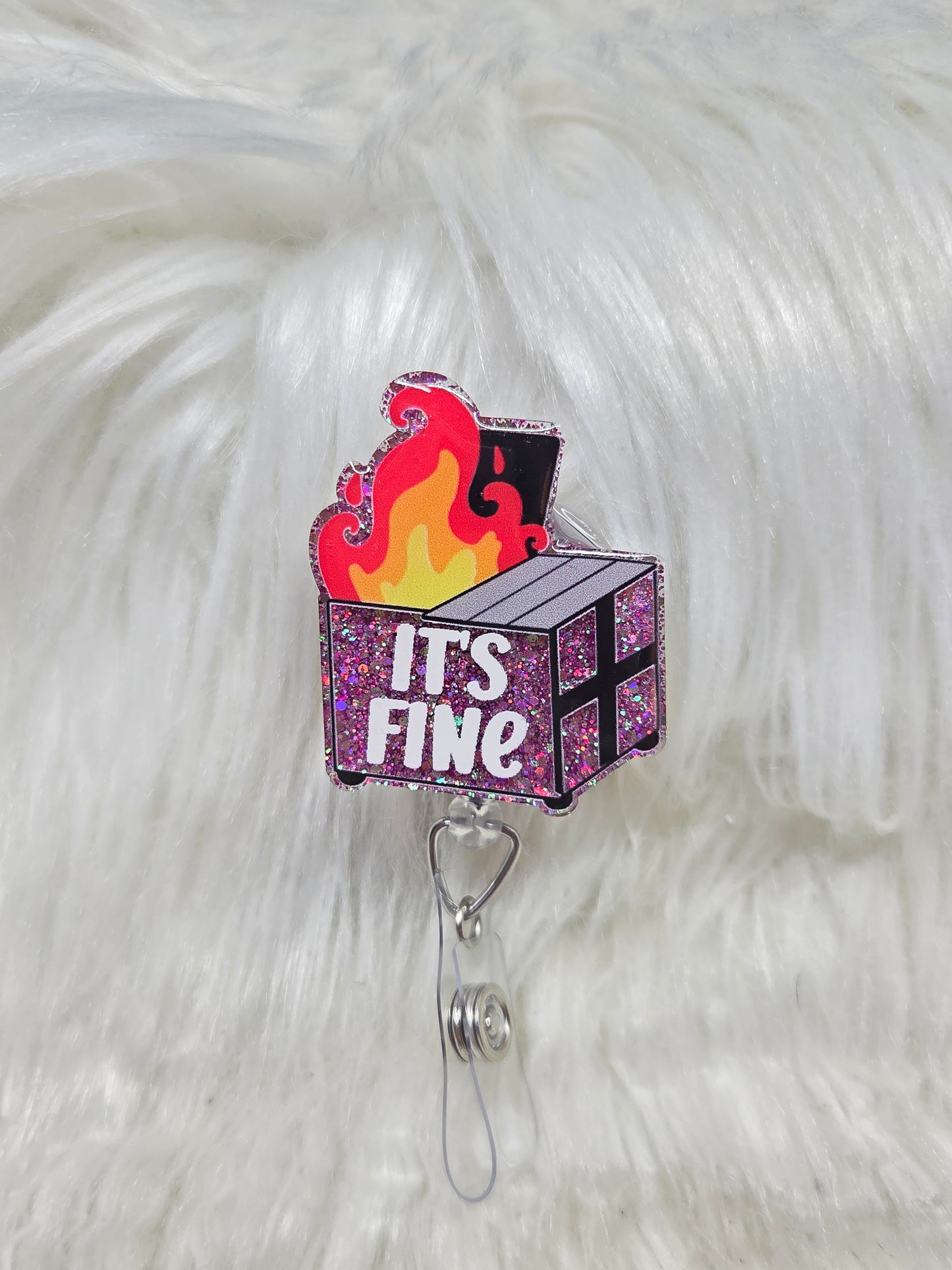 Its Fine Dumpster Badge Reel