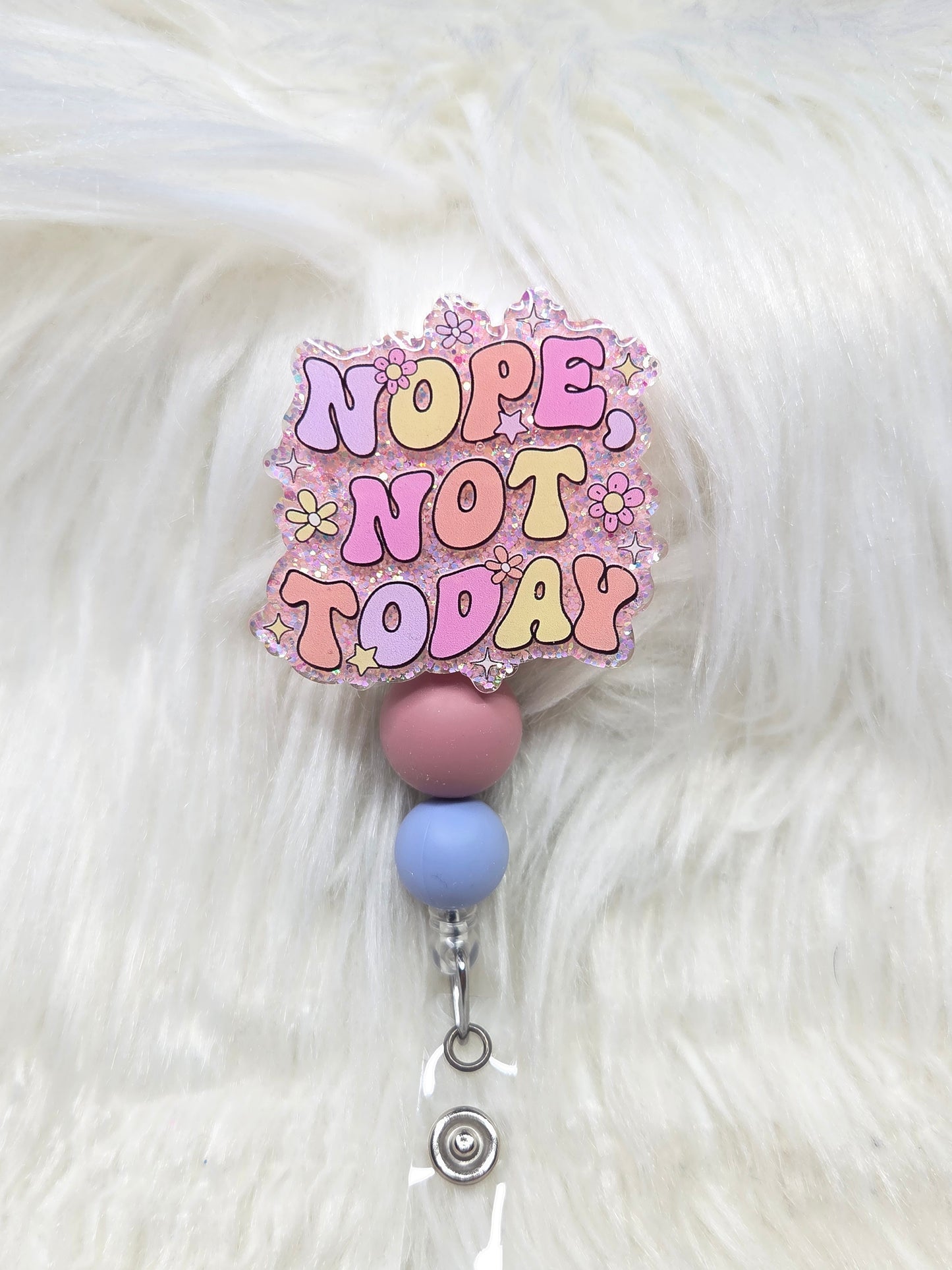 Nope not today Badge reel