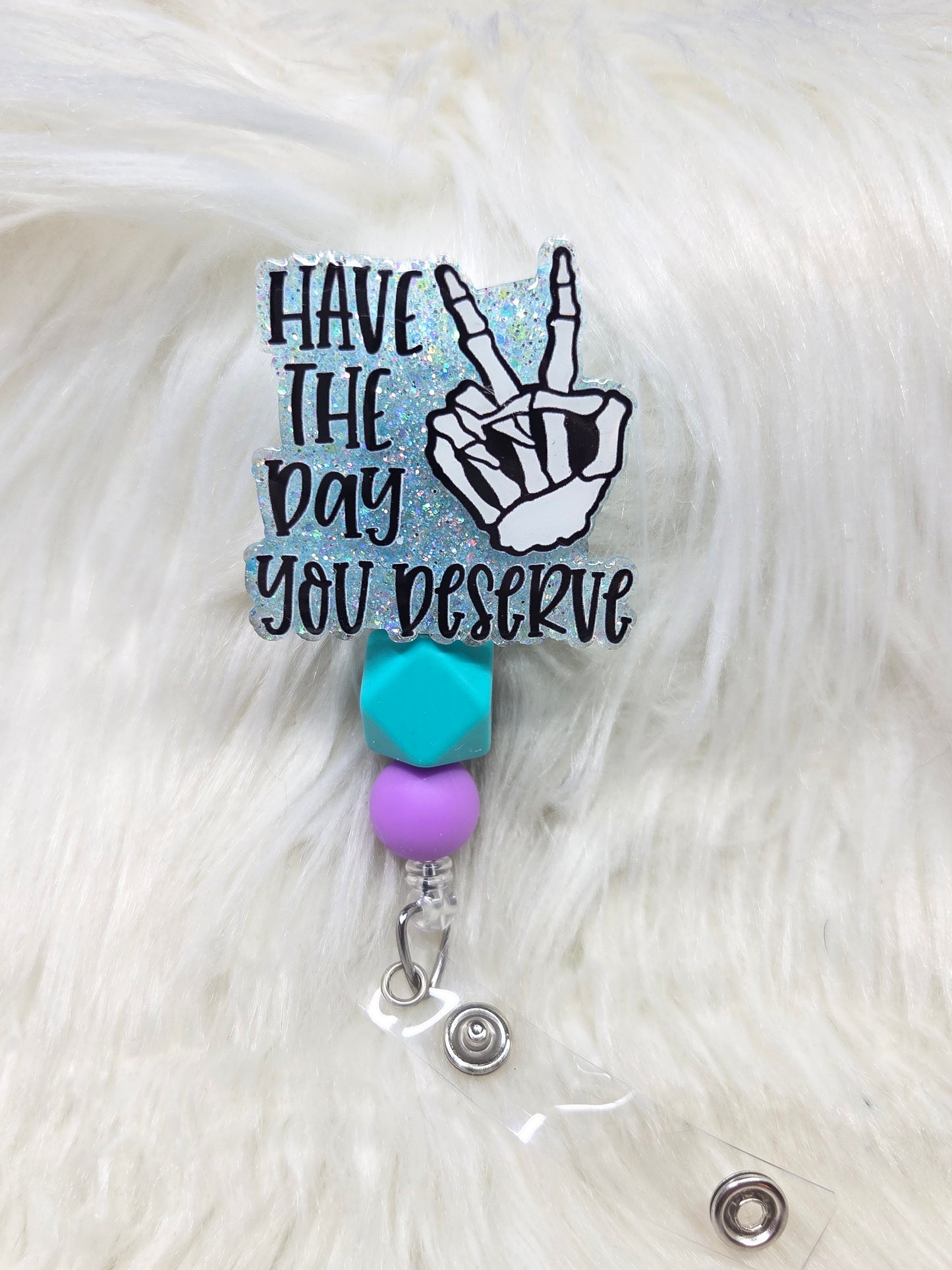 Have the Day You Deserve Badge Reel
