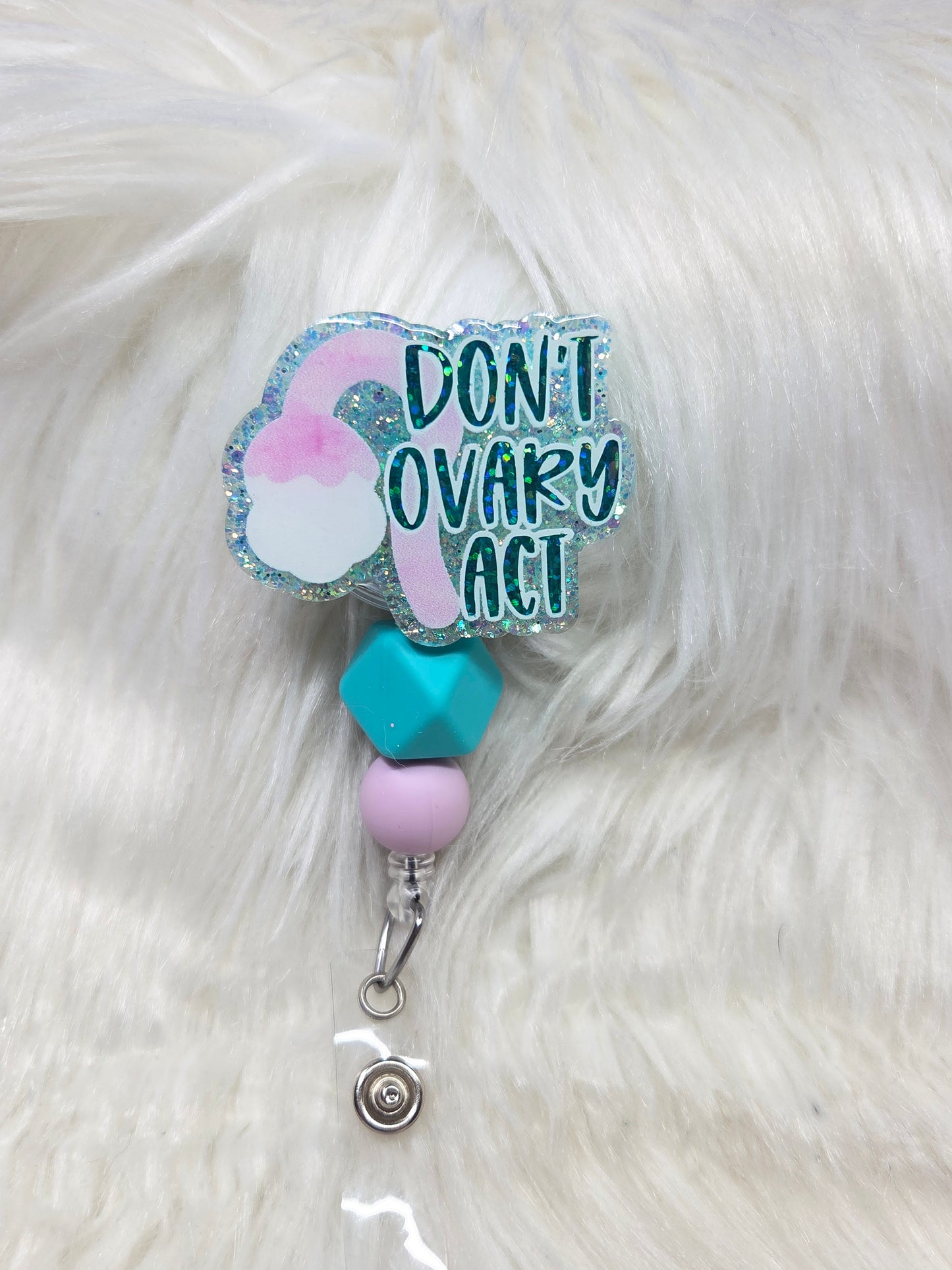 Don't Ovary Act Badge Reel