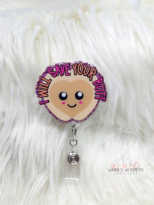 I will save your butt Badge Reel