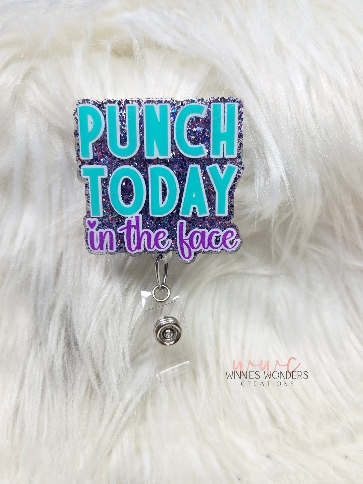 Punch today in the face Badge Reel