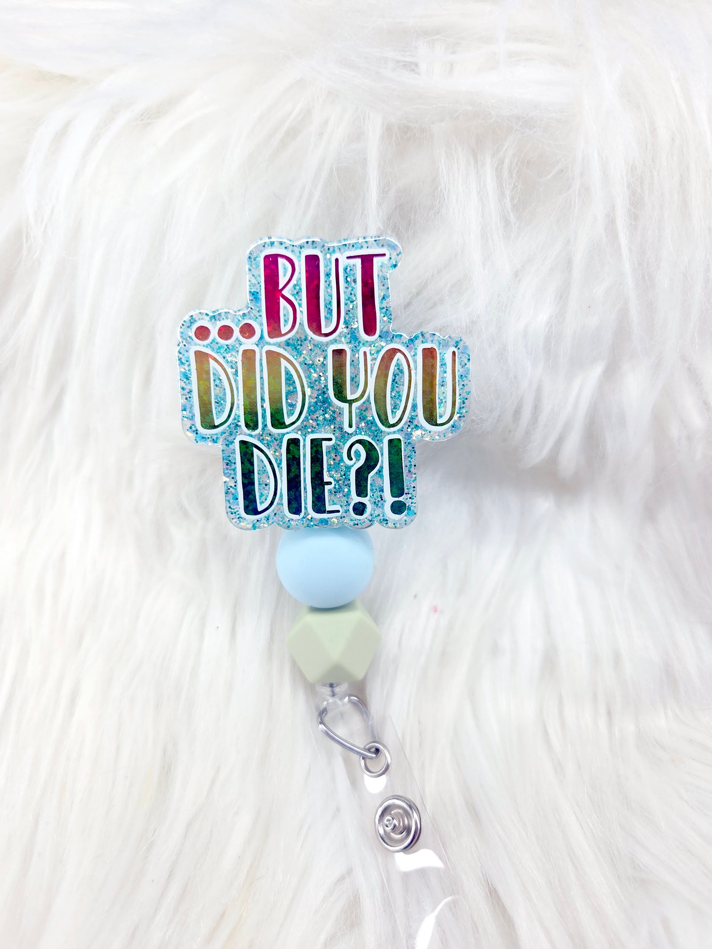 But Did You Die Badge Reel