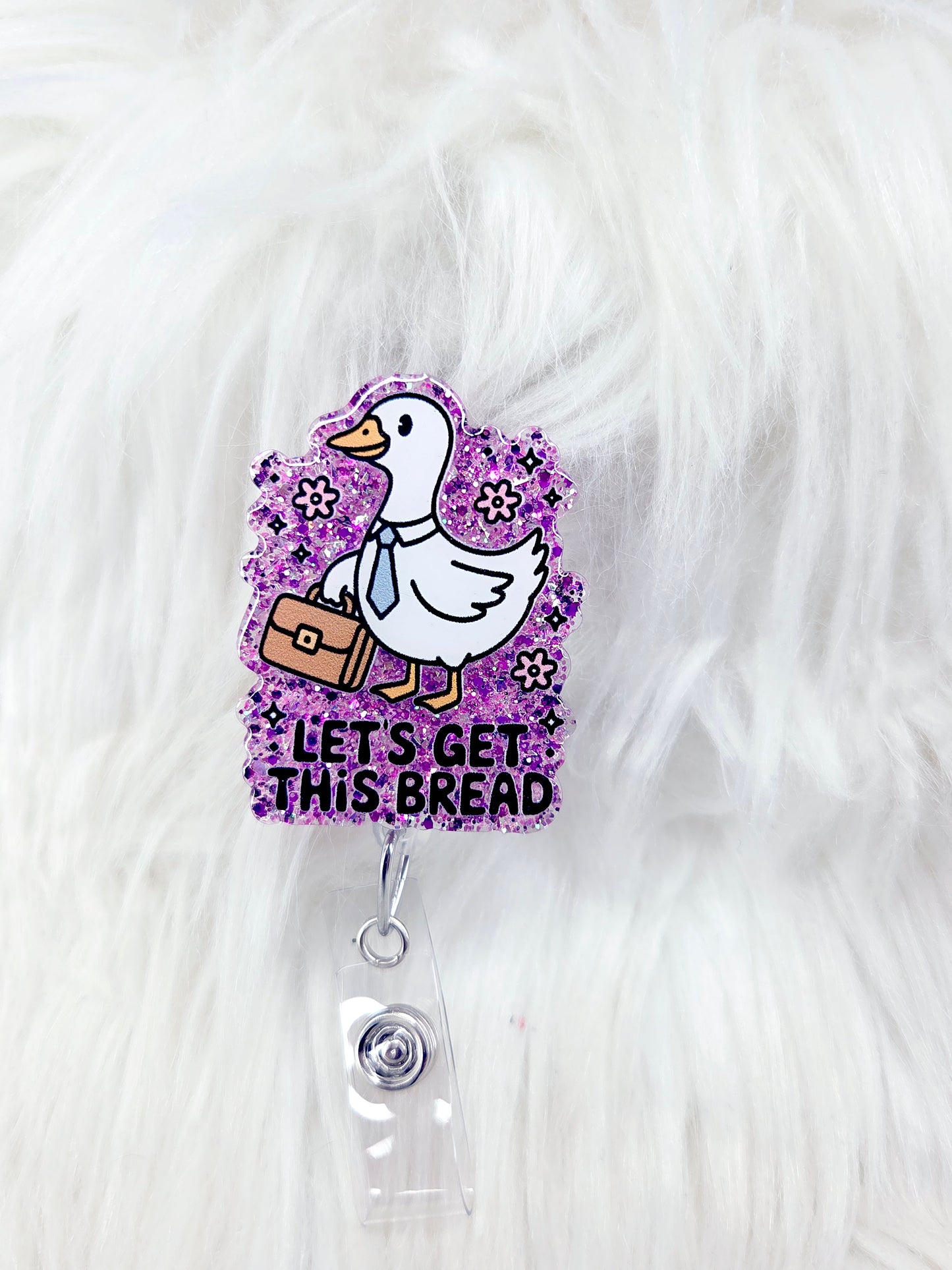 Let's Get This Bread Goose Badge Reel