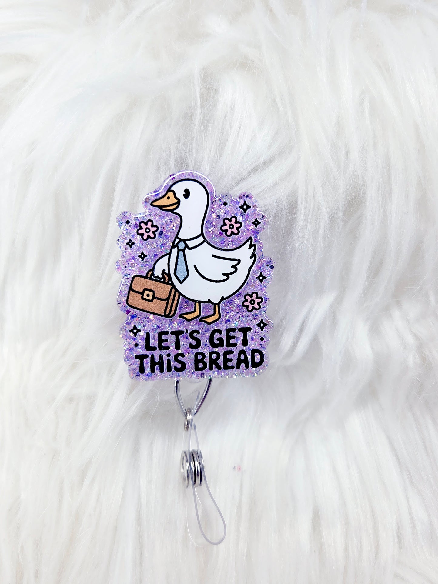 Let's Get This Bread Goose Badge Reel