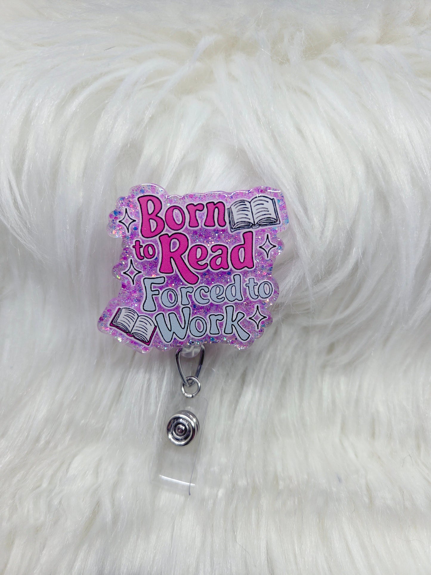 Born to Read, Forced to Work Badge Reel
