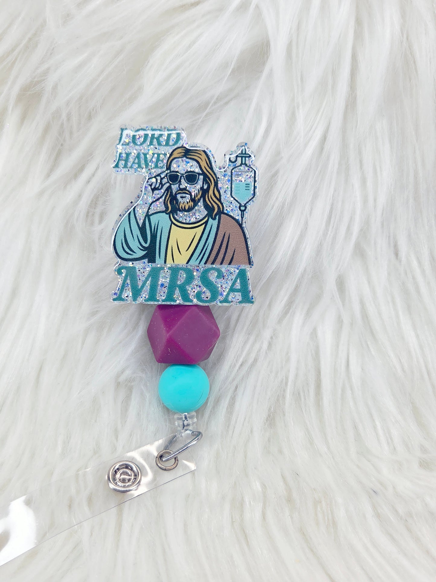 Lord have MRSA Badge Reel