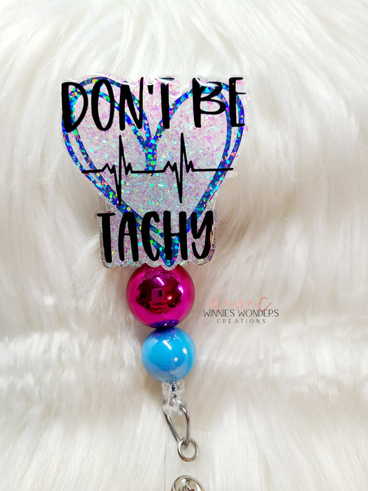 Don't be Tachy Badge Reel