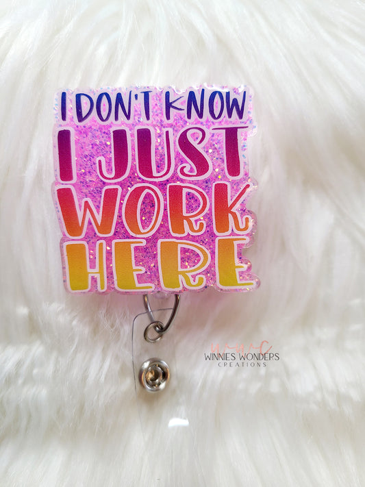 I Just Work Here Badge Reel