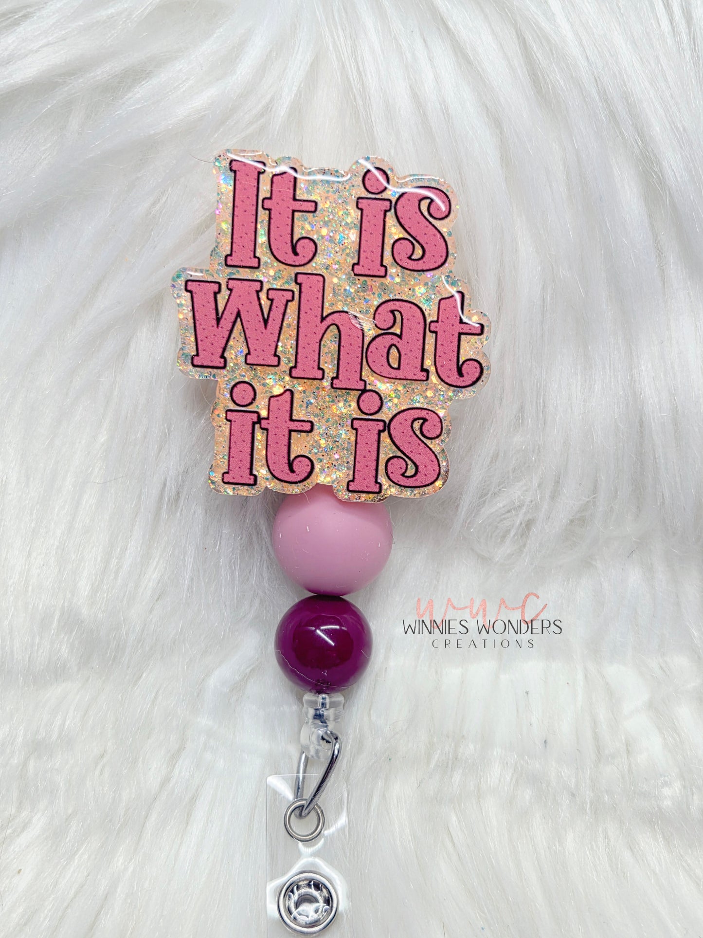 It is what it is Badge reel