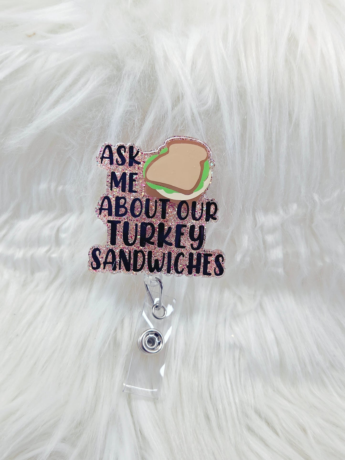 Turkey Sandwich Badge Reel