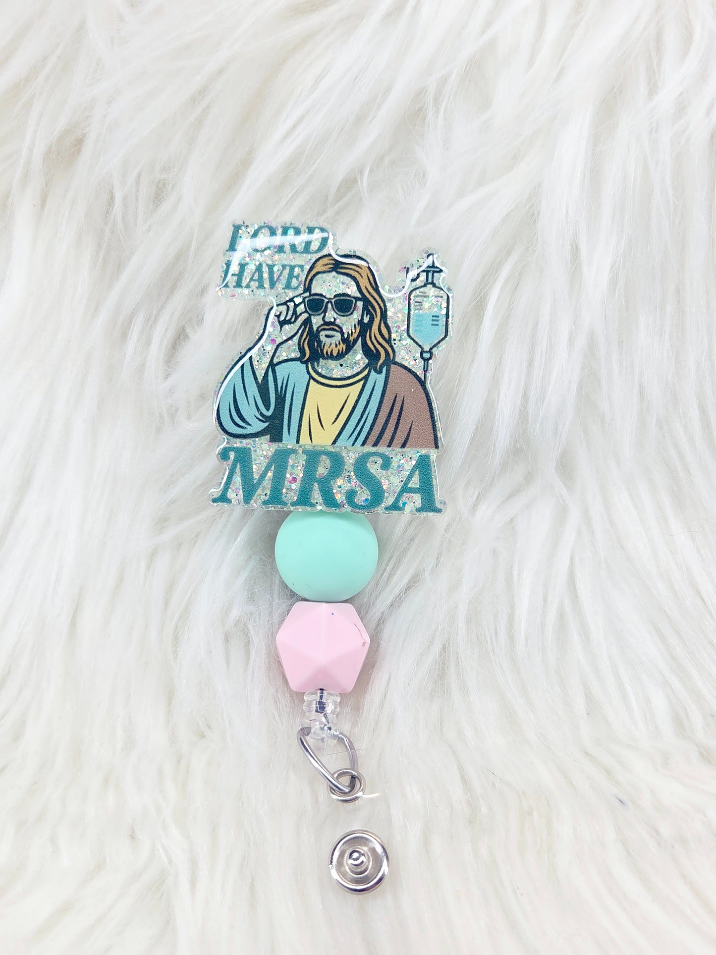 Lord have MRSA Badge Reel