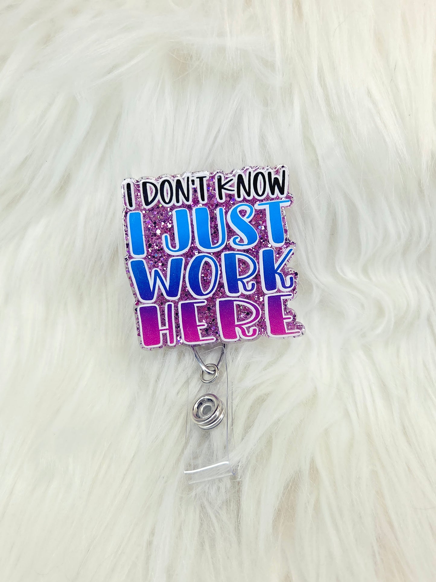 I Just Work Here Badge Reel