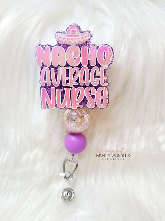 Nacho Average Nurse Badge Reel