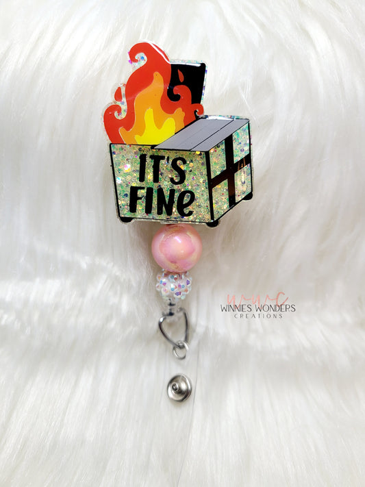 Its Fine Dumpster Badge Reel