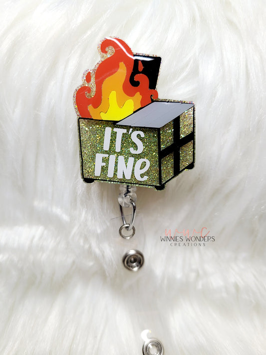 Its Fine Dumpster Badge Reel
