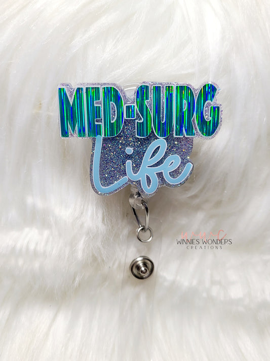 Med Surg Life Badge Reel