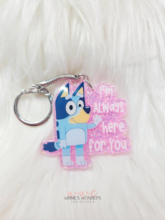 Here for you Dog Keychain