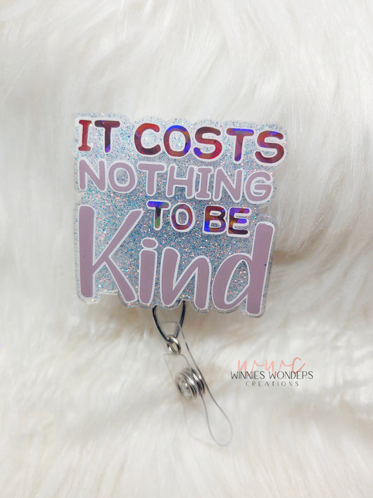 Cost Nothing to be Kind Badge Reel