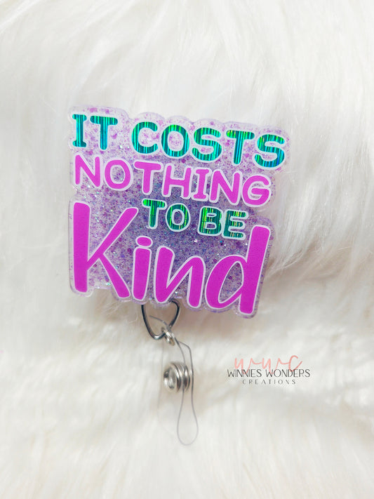 Cost Nothing to be Kind Badge Reel