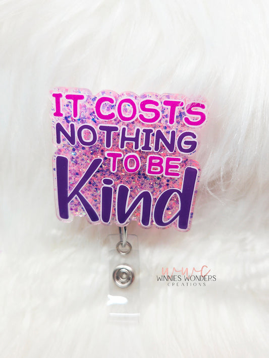 Cost Nothing to be Kind Badge Reel