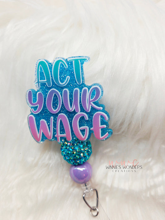 Act Your Wage Badge Reel