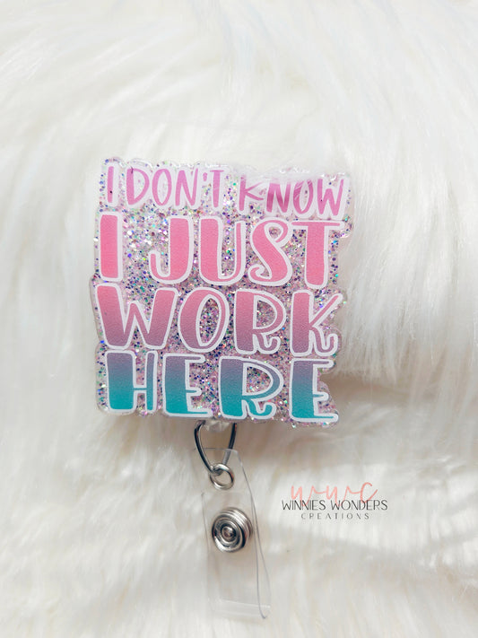 I Just Work Here Badge Reel