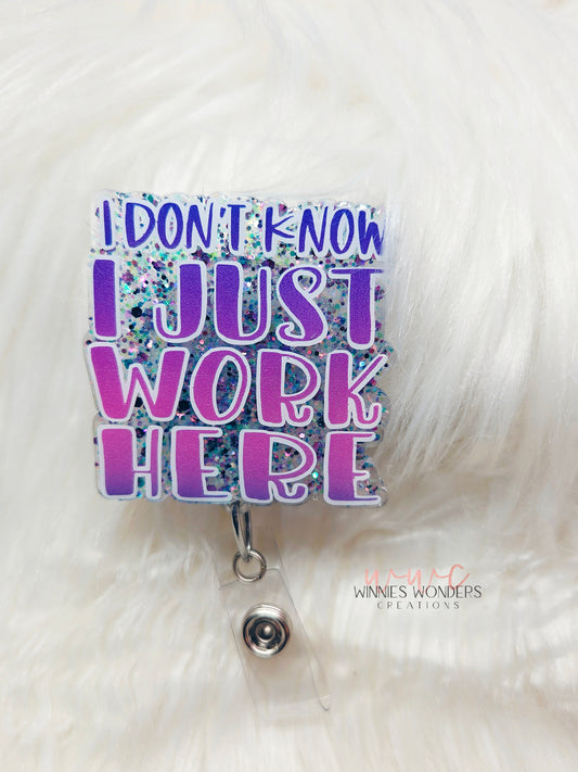 I Just Work Here Badge Reel
