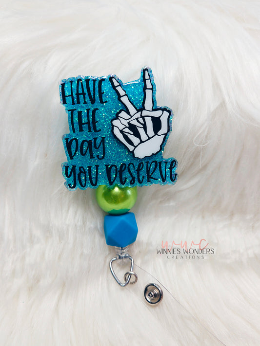 Have the Day You Deserve Badge Reel