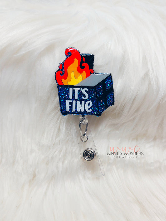 Its Fine Dumpster Badge Reel