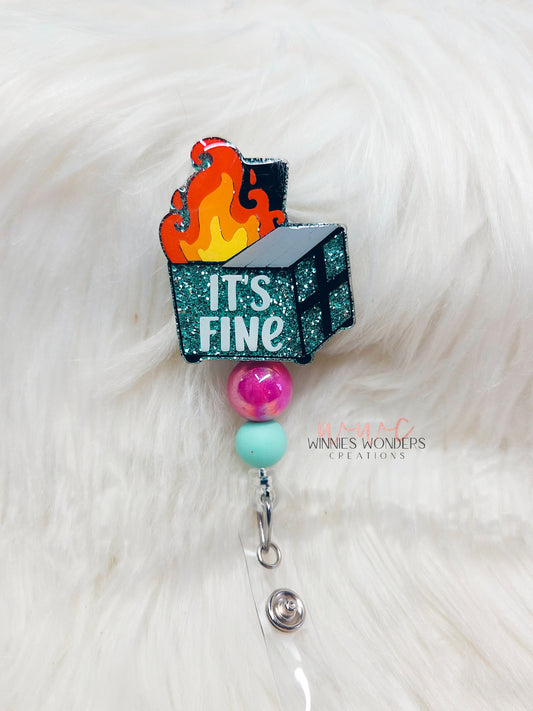 Its Fine Dumpster Badge Reel