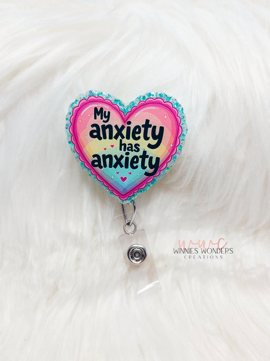 My anxiety has anxiety Badge Reel