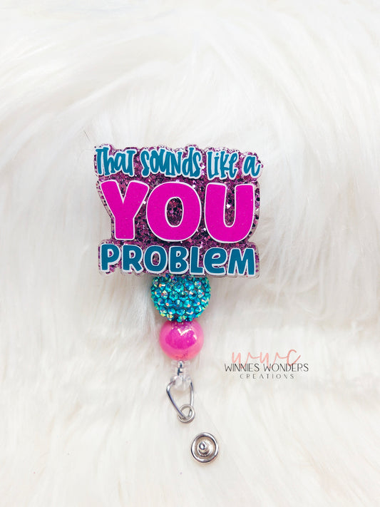You Problem Badge Reel